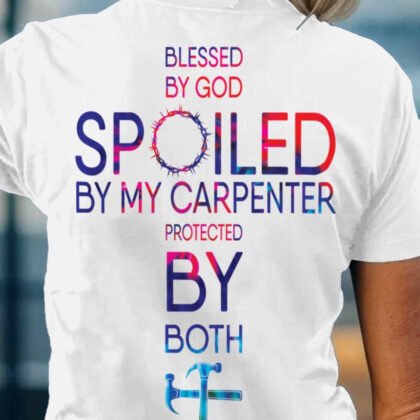 Blessed Spoiled Protected - Carpenter Family Pride